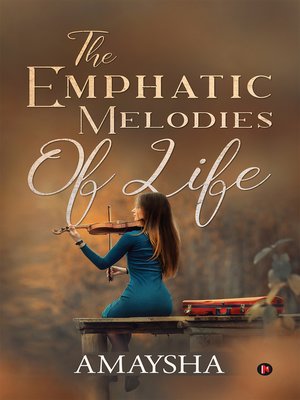 cover image of The Emphatic Melodies Of Life